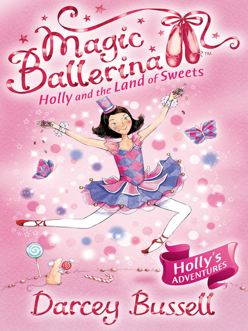 Title details for Holly and the Land of Sweets by Darcey Bussell - Available